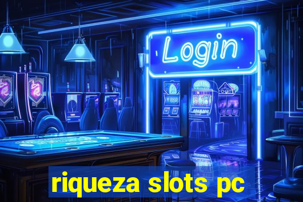 riqueza slots pc
